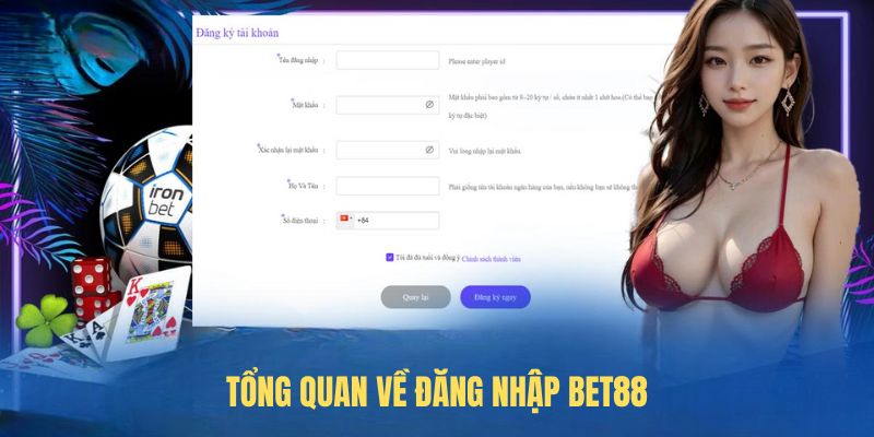 Tổng quan về đăng nhập BET88